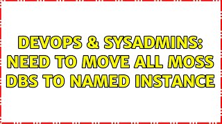 DevOps & SysAdmins: Need to move all MOSS DBs to named instance (2 Solutions!!)