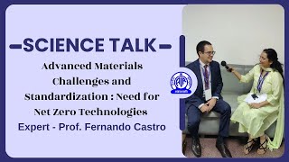 Science Talk II Advanced Materials Challenges & Standardization II Need for Net Zero Technologies