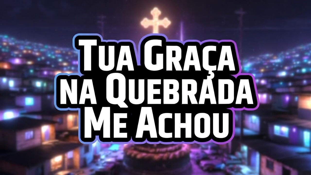 Tua Graça na Quebrada Me Achou | Deus Olhou Pra Mim (Testemunho em Forma de Louvor)