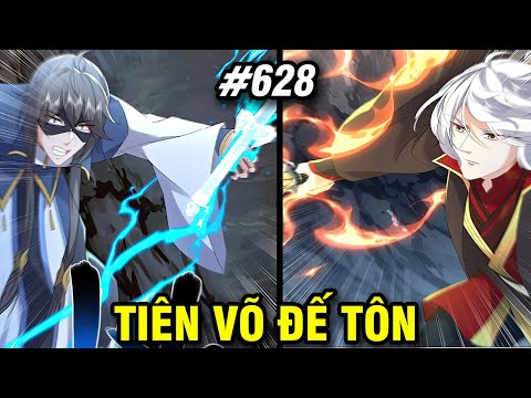 Tiên Võ Đế Tôn Chap 628 | Review Phim Truyện Tranh Hay | Lệ Phi Vũ mới nhất 2023