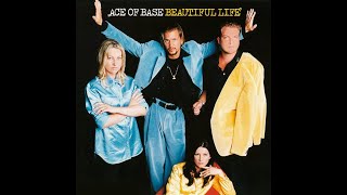 ♪ Ace Of Base - Beautiful Life | Singles #09/30