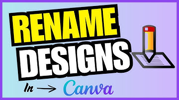 How To Rename Designs In Canva