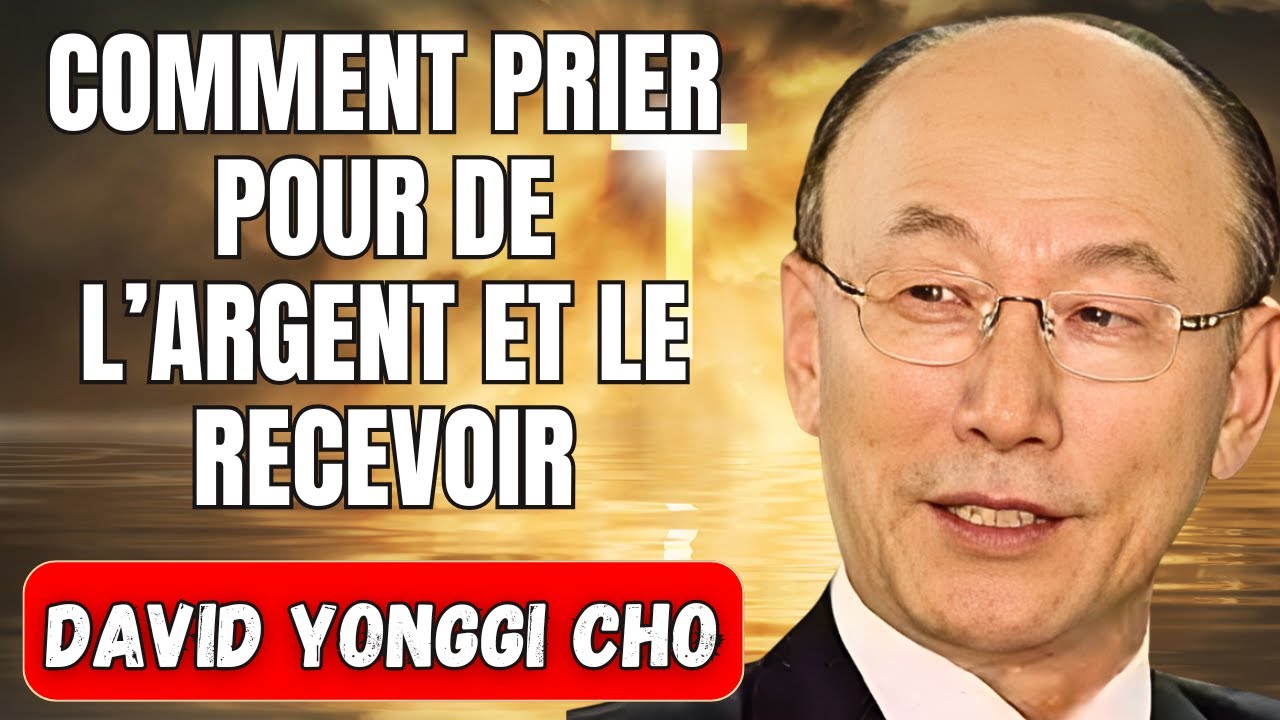 David Yonggi Cho révèle : Le secret de la prière qui multiplie les revenus en 21 jours
