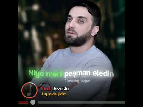 Tural Davutlu - Layiq Deyildim