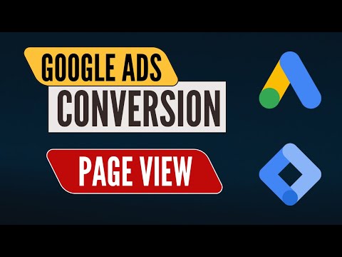 Google Ads Conversion Page View Tricking with Google Tag Manager
