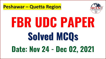 FBR UDC Paper Solved MCQs Nov 24 - Dec 2, 2021 | Peshawar - Quetta Region | Federal Board of Revenue