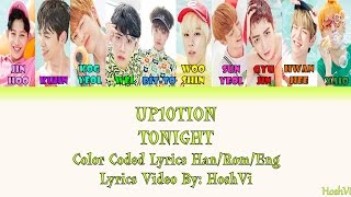 UP10TION - TONIGHT (Color Coded Han/Rom/Eng Lyrics) l By: HoshVi