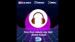 Download lagu MR_ARFAN_WMP Poco Poco Sabata New2k23 (MATRE SOUND)💃