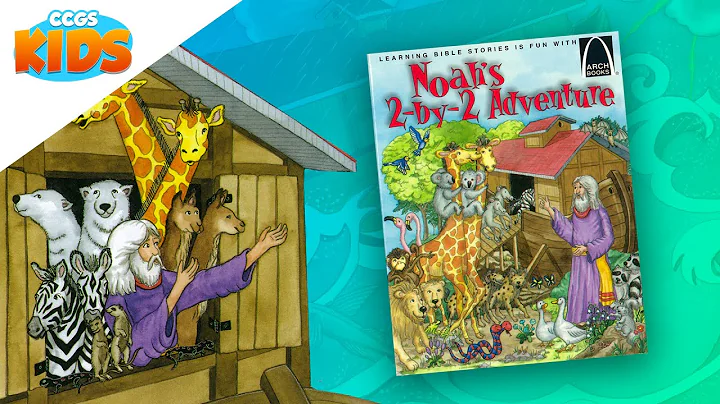 CCGS Kids Storytime //EP 58 - Noah's 2-by-2 Adventure