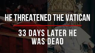 The Pope Died After 33 Days. The Vatican Refused an Autopsy. Here is Why.