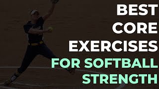 4 Best Softball Core Exercises - Include These in Team Workouts