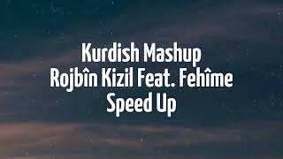 Kurdish Mashup Rojbîn Kizil Feat. Fehîme (Speed Up) Resimi