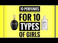 10 Perfumes for 10 Types of Girls | Collaboration with MOJANN