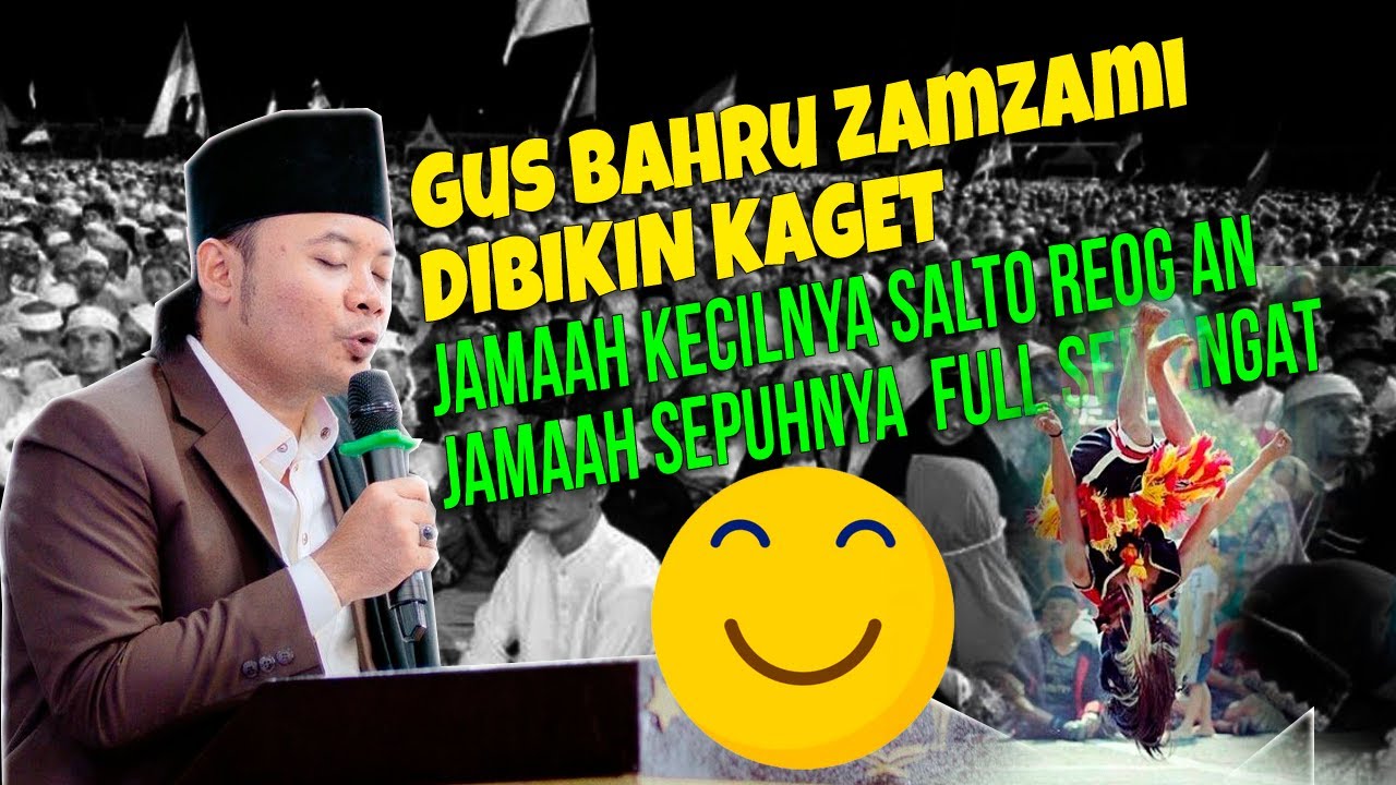 GUS BAHRU ZAMZAMI PALING LUCU|😄😄YA NGAJI YA REOG GUS...OK JOS JIS