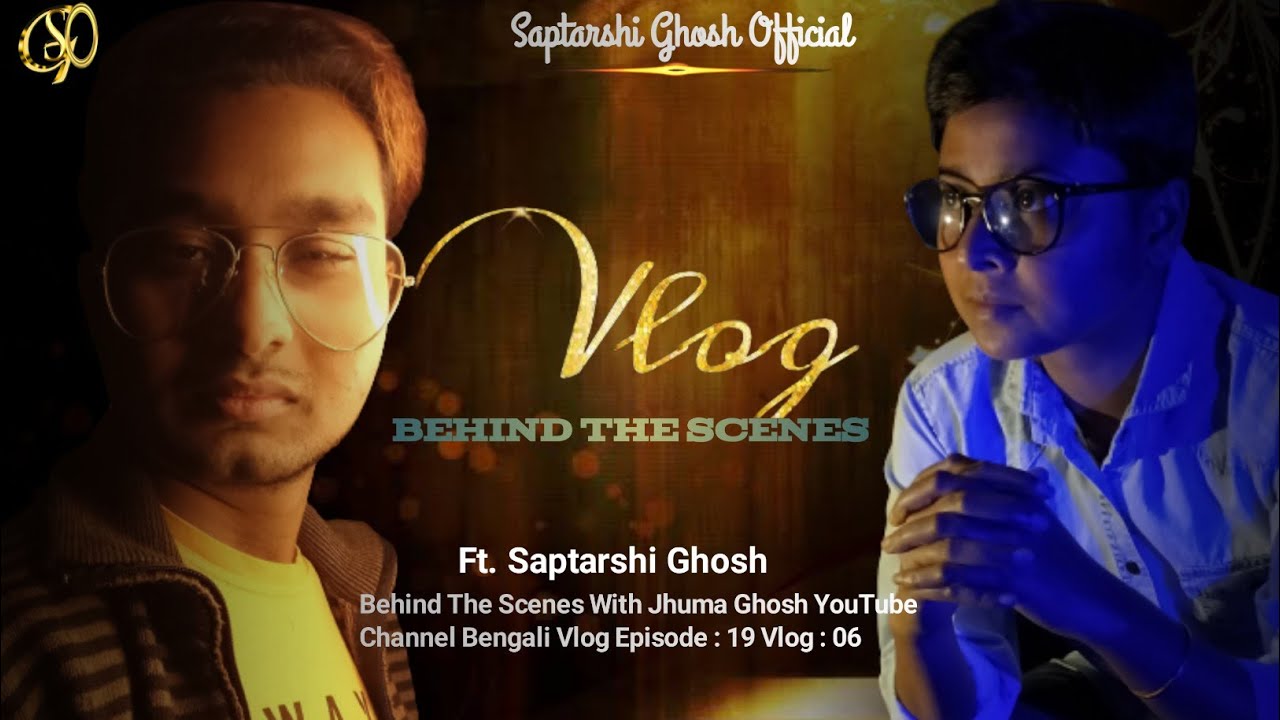 Behind The Scenes Vlog || Jhuma Ghosh Video Song || Episode - 19 ...