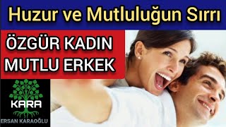Kadın Ne Kadar Özgürse Erkek O Kadar Mutlu