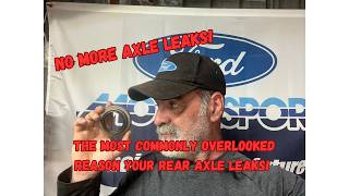 The Most Overlooked Reason Your Ford Rear Axle Leaks!
