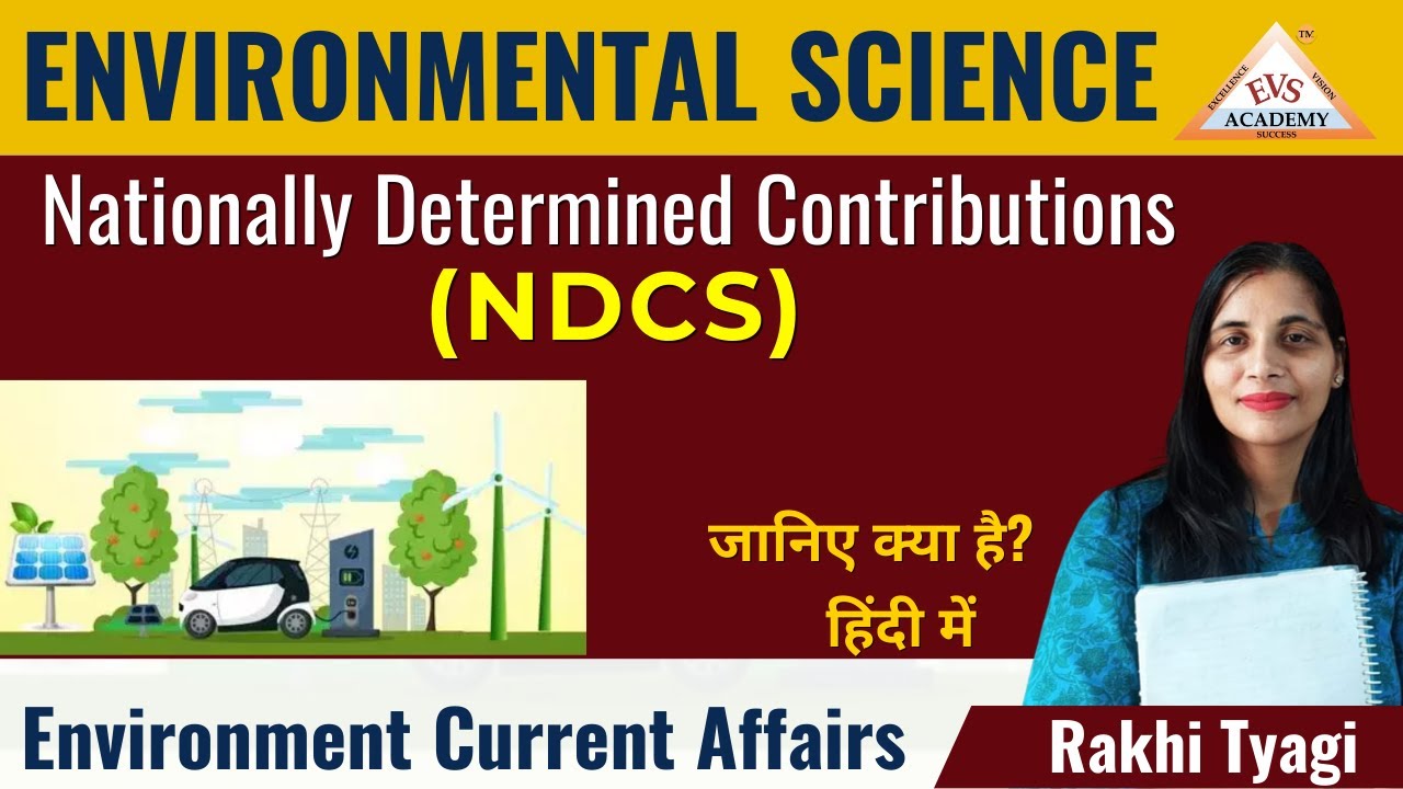 Nationally Determined Contributions (NDCs), current affairs, ugc-net, EVS Academy