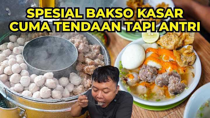 Bakso Legend Khas Makassar! Cuma Jualan Pake Tenda Tapi Antrinya Penuh!