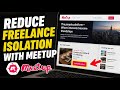 How to Reduce Freelance Isolation with Meetup - Full Guide