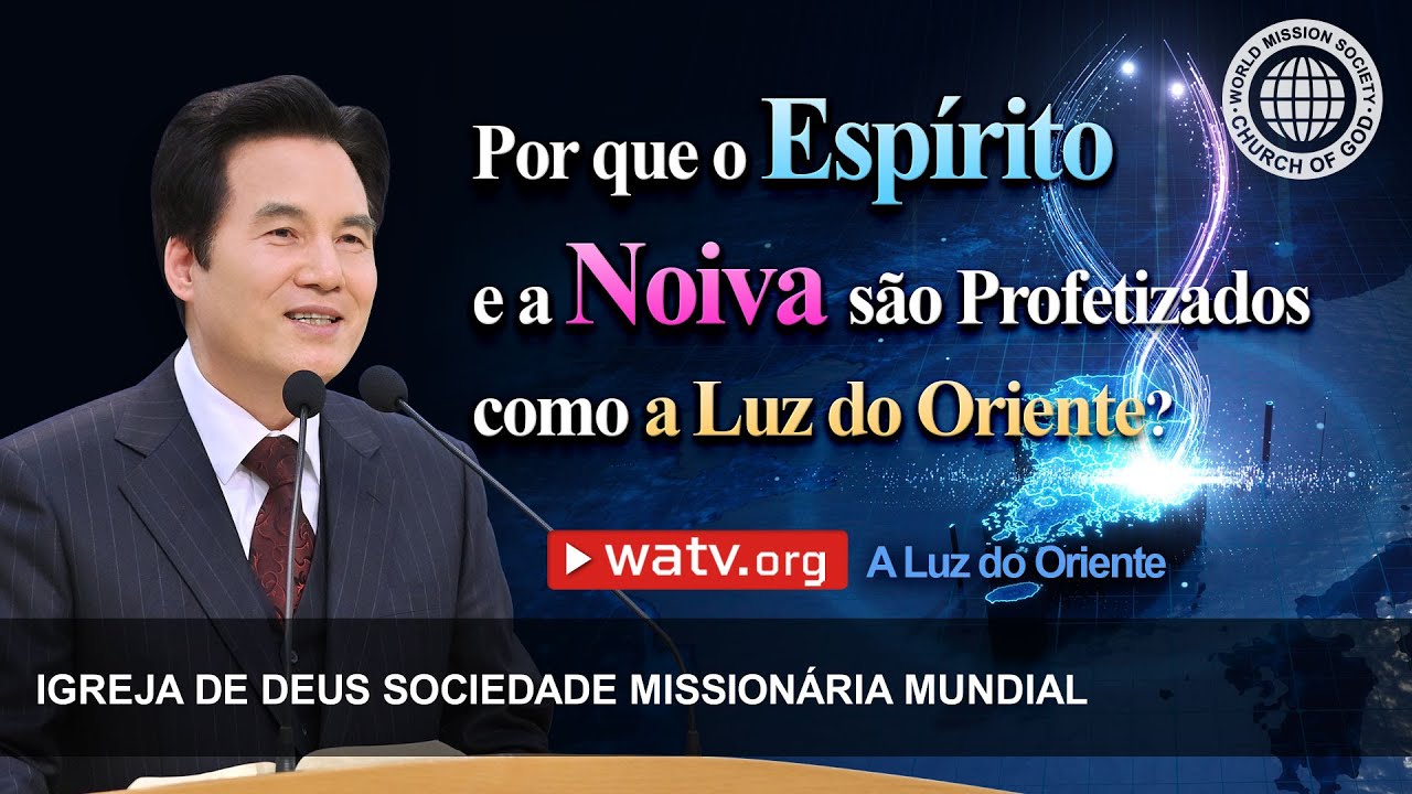 A Luz do Oriente | Igreja de Deus Sociedade Missionária Mundial