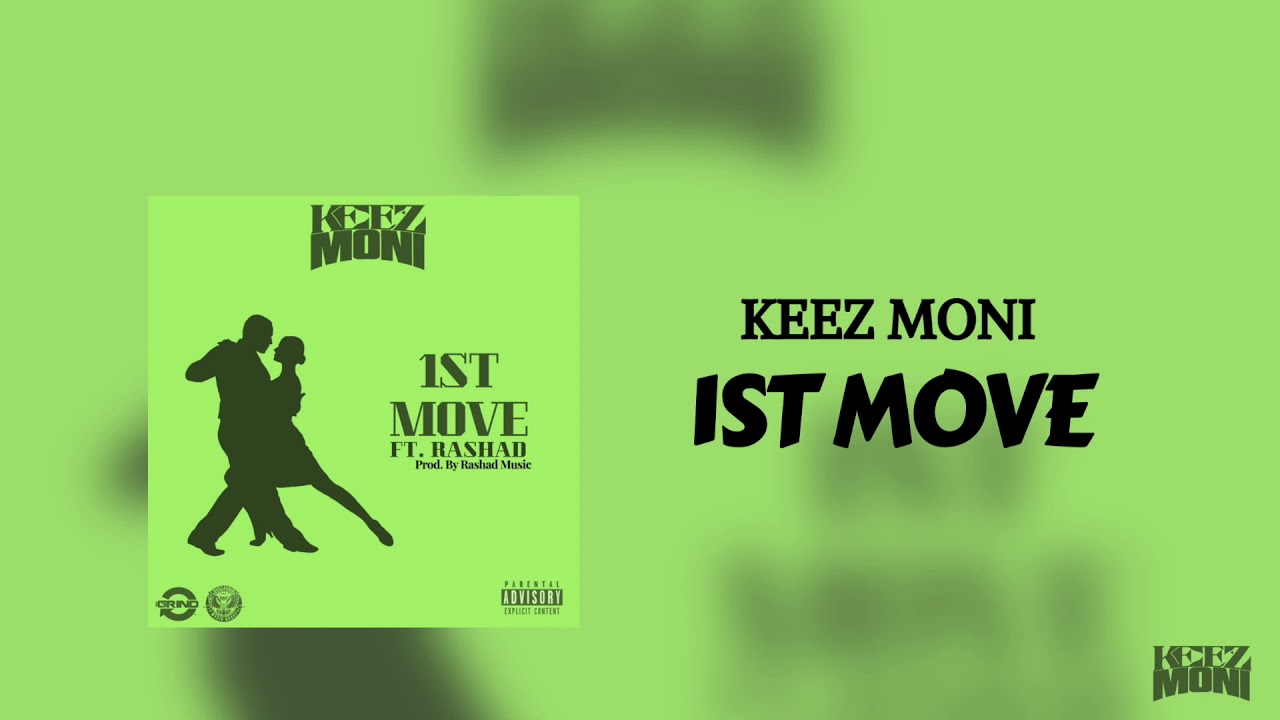 Keez Moni - 1st Move Ft. Rashad (Prod. By Rashad Music) (Official Audio)