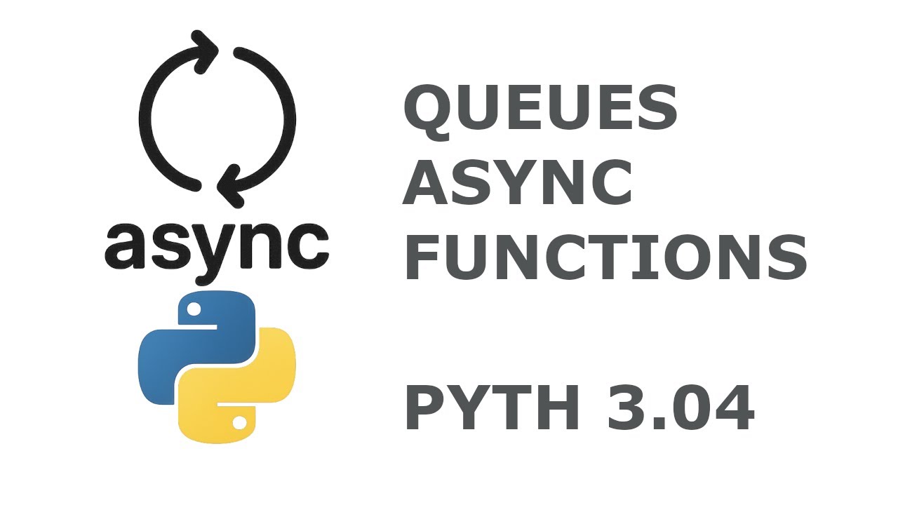 14 Queues and Async Functions PYTH 3.04 - YouTube
