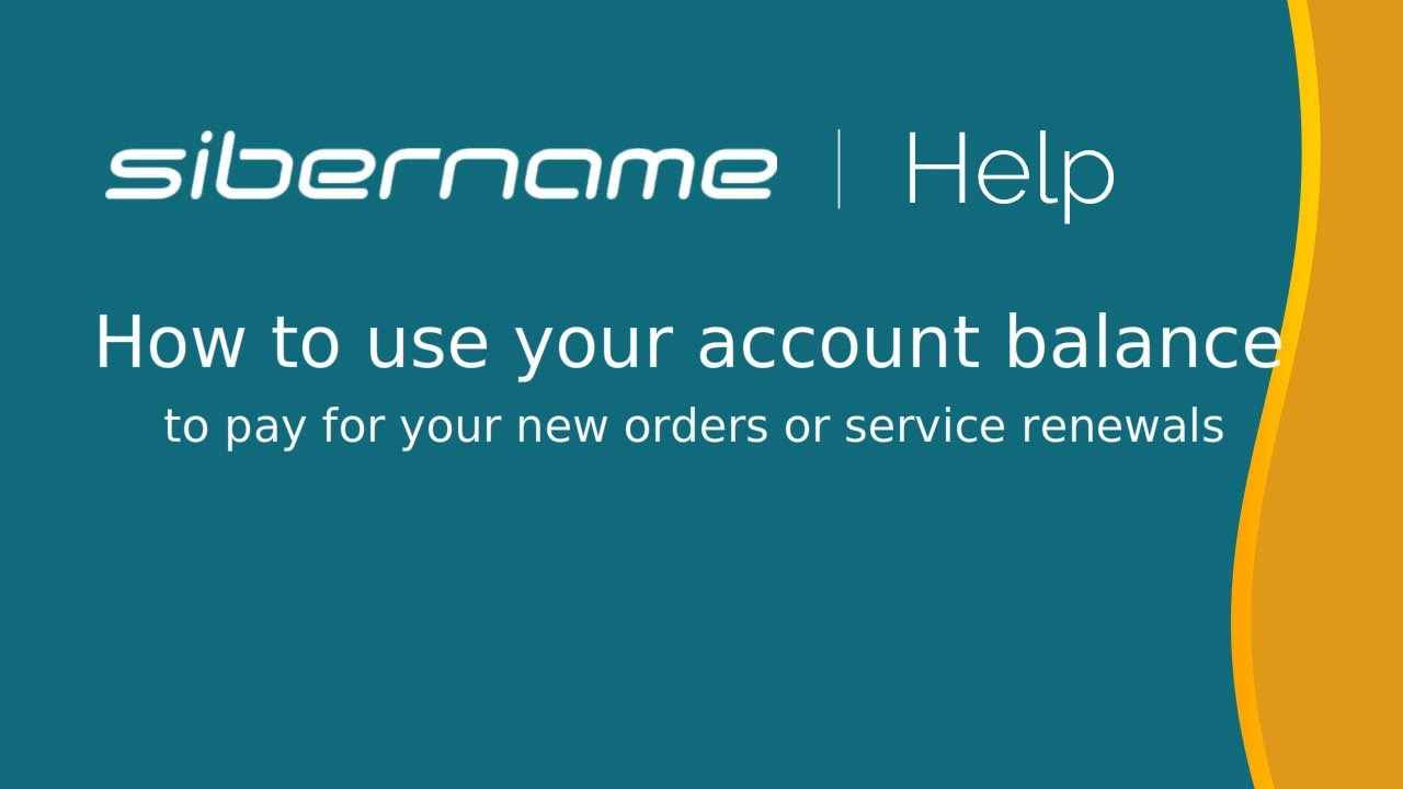 How to use your account balance to pay for your new orders or service renewals with Sibername