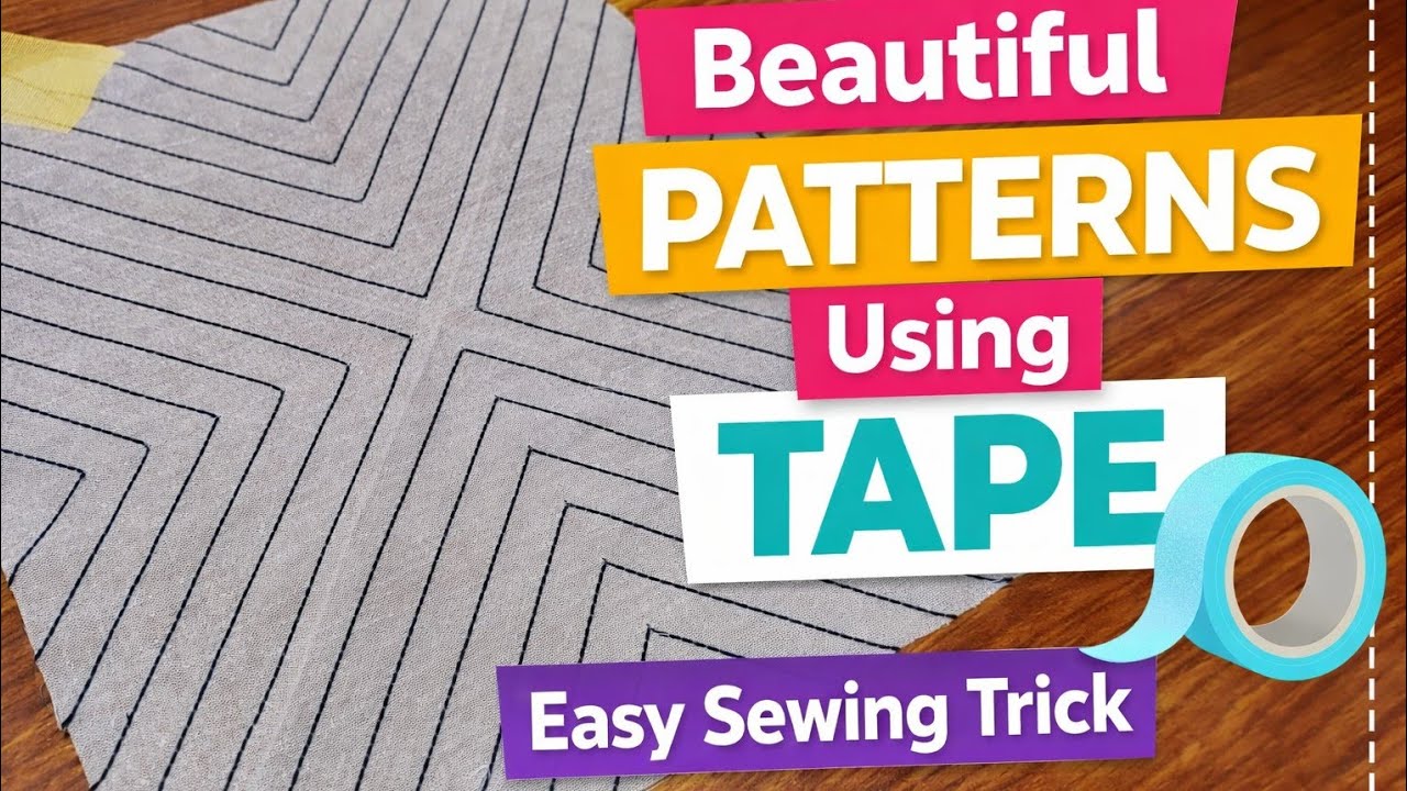 Tape Technique to Make Beautiful Patterns | Easy Sewing for Quilts, Cushions & Dresses