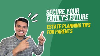 Securing Your Family's Future: Estate Planning Tips