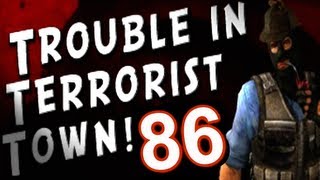 Trouble in Terrorist Town...with Friends! (Part 86)