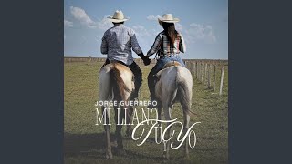 Mi Llano, Tú y Yo - Jorge Guerrero