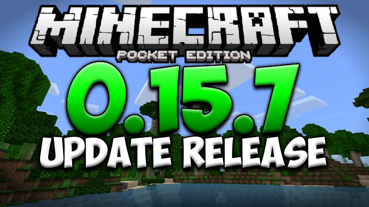 MINECRAFT PE 0.15.7 UPDATE RELEASE - MCPE 0.15.7 Features & Bug Fixes ...