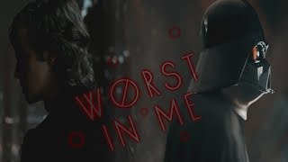 ● Anakin Skywalker x Darth Vader | Worst In Me