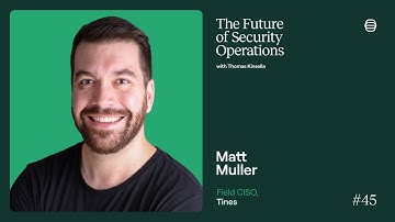 Tines’ Field CISO Matt Muller on security’s communications problem and the future of the SOC