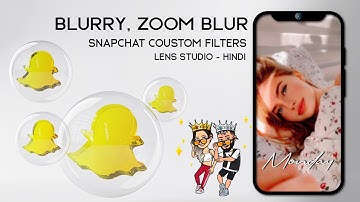 Create Soft Blurry Snapchat Filter Free | Blur Lens Tutorial Lens Studio |How Make Zoom Blur  Filter