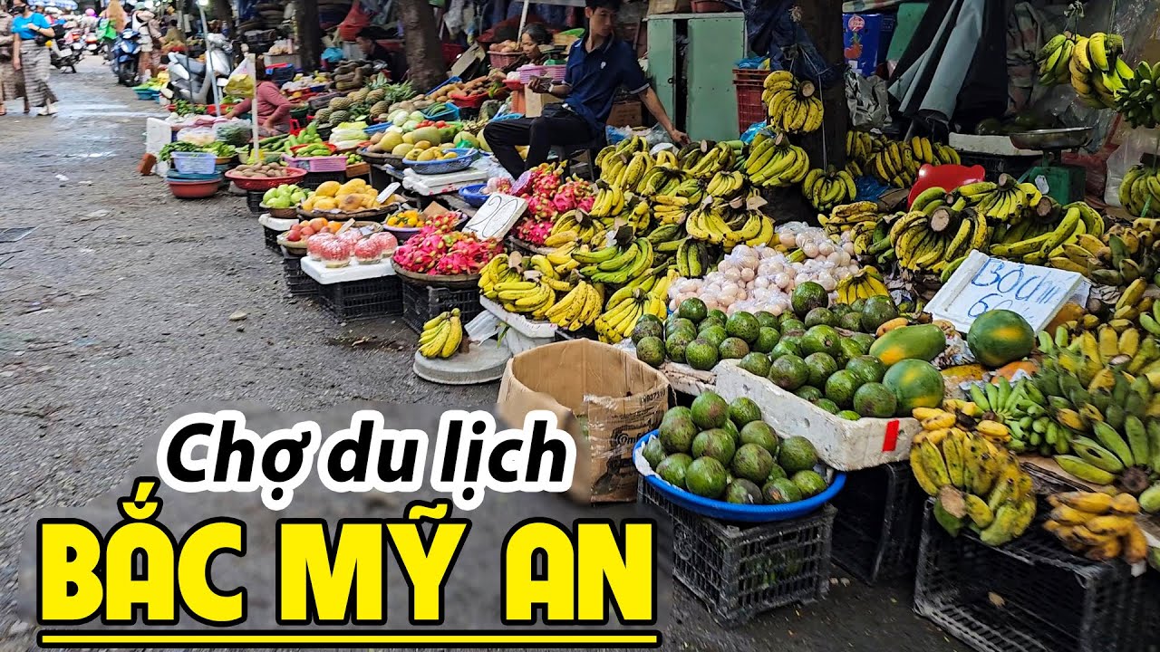 Khám phá khu CHỢ BẮC MỸ AN Đà Nẵng, chợ gần khu du lịch An Thượng có thực sự nhộn nhịp, đông đúc?