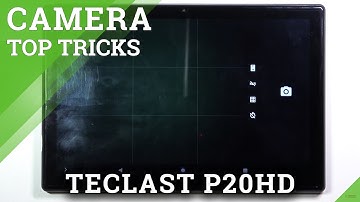 TECLAST P20HD and Camera Customizations - Top Camera Tricks