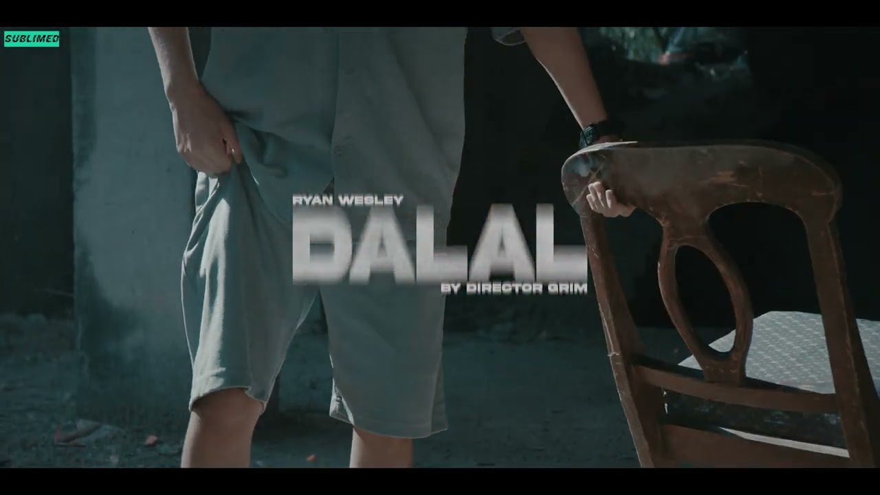 DALAL - RYAN WESLEY | OOFFICIAL TEASER | SUBLIMED (By Director Grim)