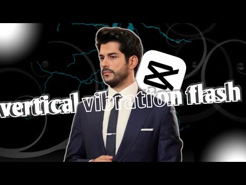 Vertical vibration flash tutorial - Capcut