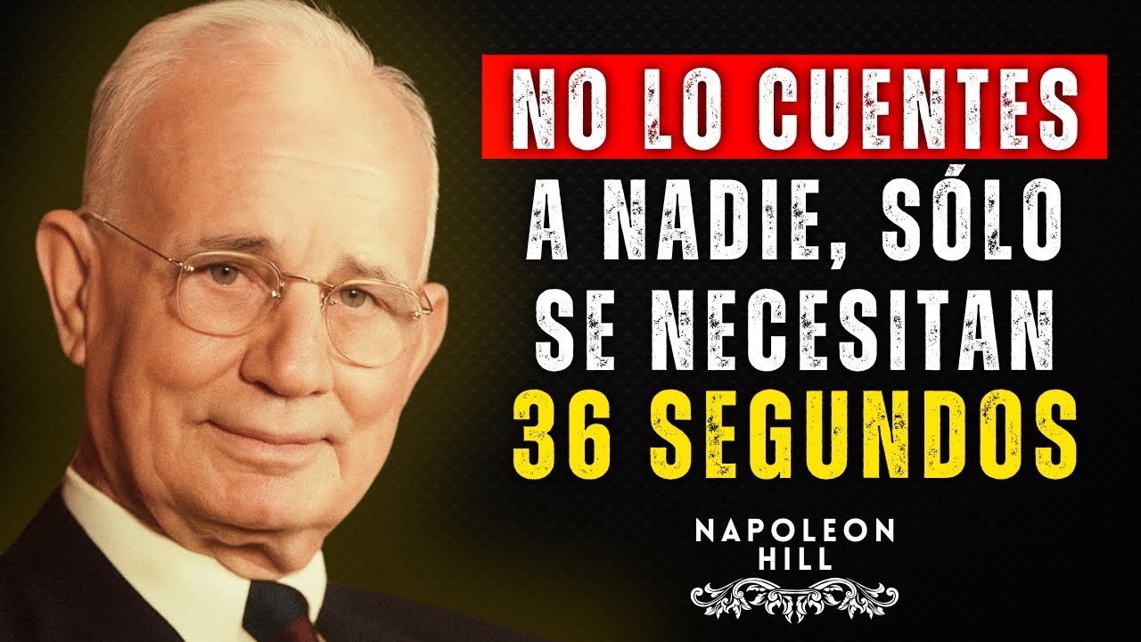 36 SEGUNDOS QUE ACTIVAN LA RIQUEZA (NO LO CUENTES A NADIE) | Napoleon Hill