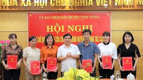 VIDEO: UBND huyện công bố Quyết định của Chủ tịch UBND huyện về công tác cán bộ QLGD trường học.