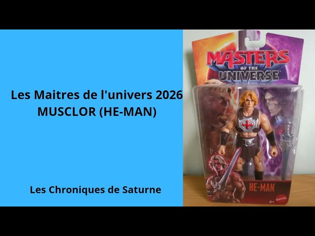 Chronique n°356 : Les Maitres de l'univers 2026 : Musclor (He-Man).