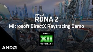 AMD RDNA 2 Microsoft DirectX Raytracing (DXR) Demo