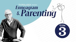 ENNEAGRAM & PARENTING || TYPE 3