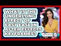 What Is The Underlying Effect Of Easy Ease In After Effects Keyframes? - Design Tool Unlocked
