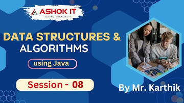 DSA @ 8:00 AM IST By Mr. Karthik - Session -08| Ashok IT.