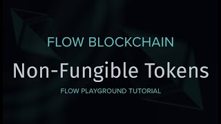 Non-Fungible Tokens - Getting Started with the Flow Blockchain