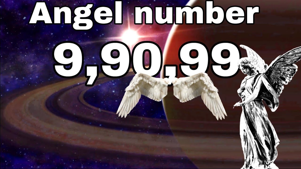 Angel number 9,90,99 angel number meaning numerology