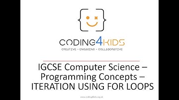 IGCSE Computer Science - PROGRAMMING CONCEPTS - FOR LOOPS